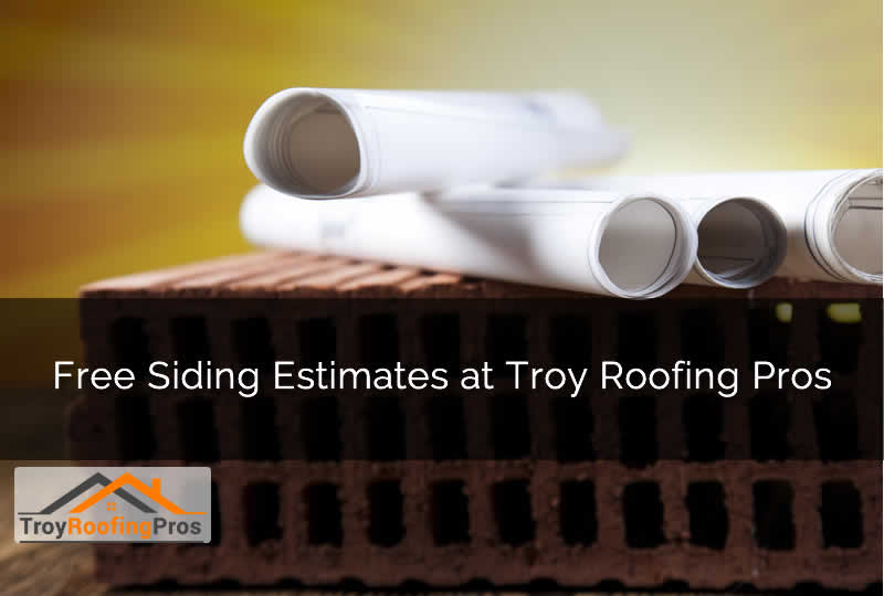 Free Siding Estimates at Troy Roofing Pros