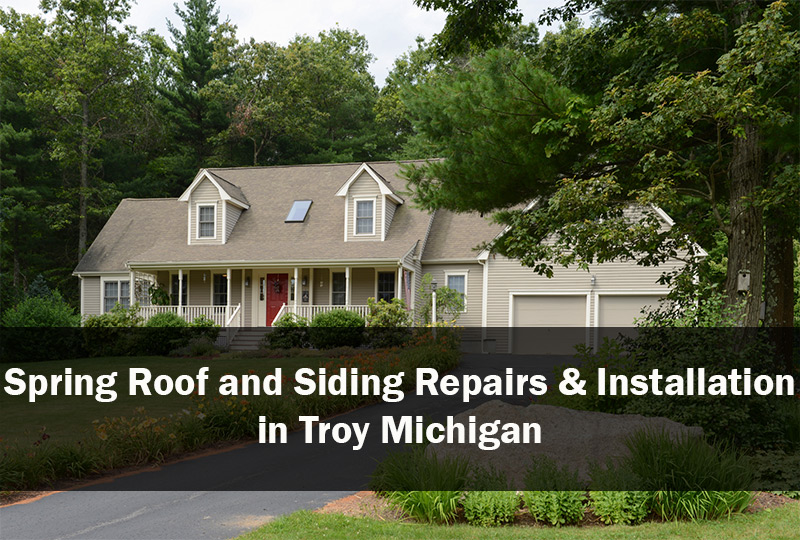 Spring Roof and Siding Repairs & Installation in Troy Michigan 2
