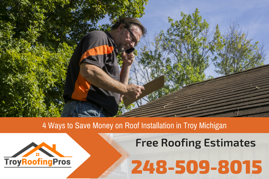 4 Ways to Save Money on Roof Installation in Troy Michigan